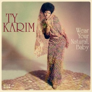 Karim ,Ty - Wear Your Natural Baby